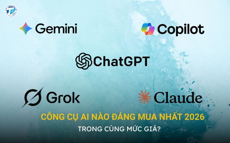 Công Cụ AI Nào Đáng Mua Nhất 2026 Trong Cùng Mức Giá?